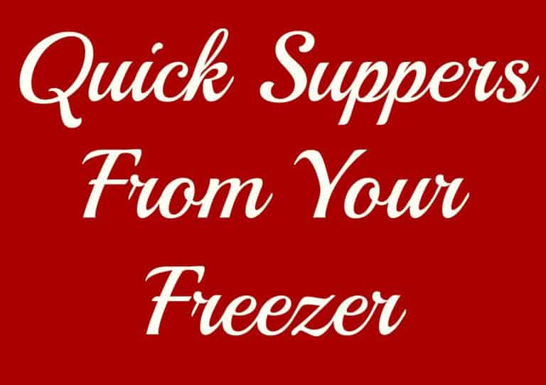Quick Suppers from your Freezer! ~Updated~