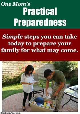 Practical Preparedness- Simple steps you can take today to prepare your family for whatever may come