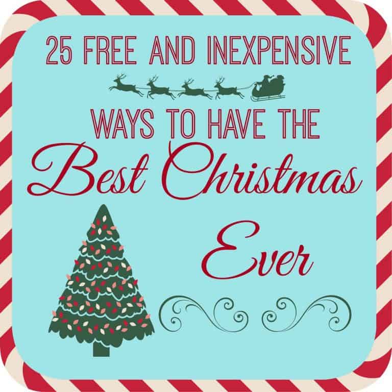 25 Free & Inexpensive Ways To Have The Best Christmas Ever
