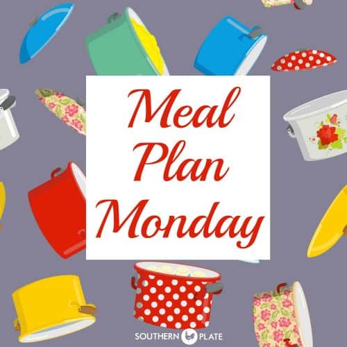 Meal Plan Monday Recipes *Link Up* #2! | Southern Plate