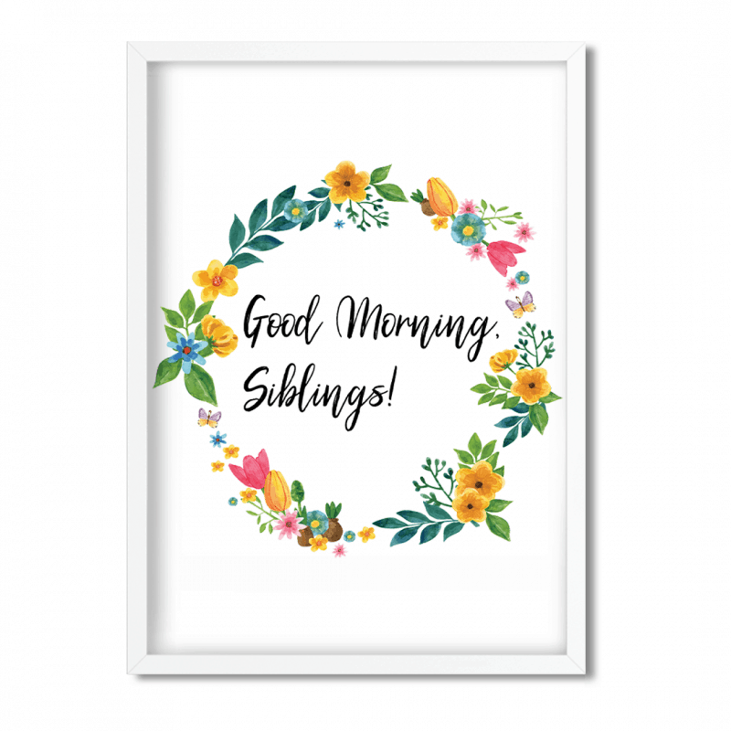 Good morning Siblings free printable