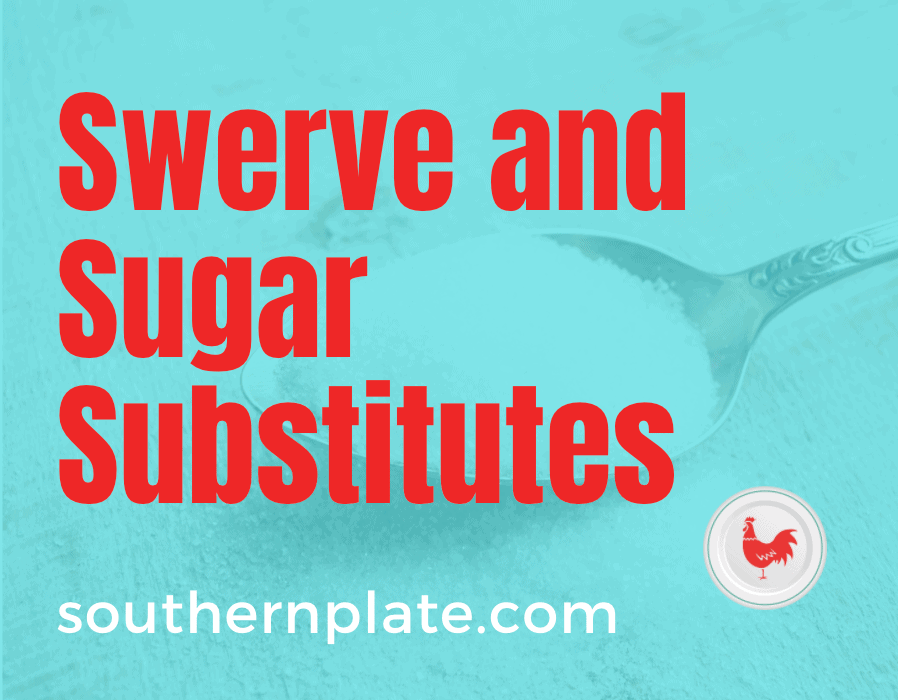 Swerve & Other Sugar Substitutes For Baking