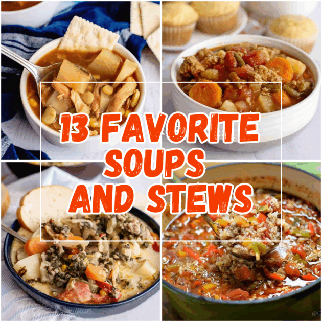 13 Favorite Soups and Stews